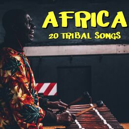 Africa - 20 Tribal Songs